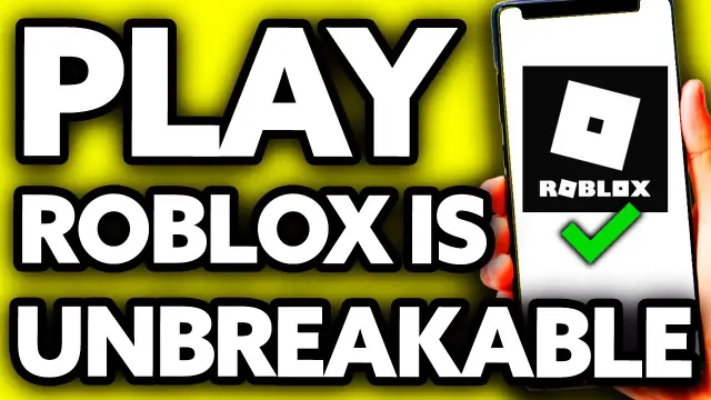 Roblox Is Unbreakable on mobile: iOS and Android Compatibility